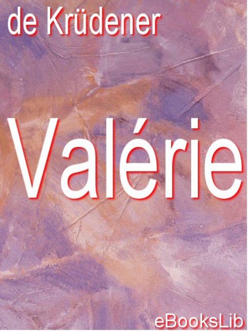 Title details for Valérie by de Krüdener - Available